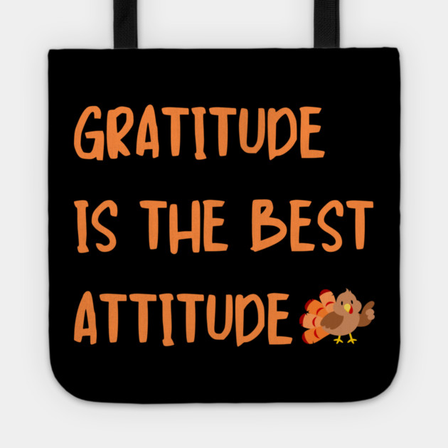 Gratitude Is The Best Attitude Thanksgiving - Thankful Turkey Tote by Creatifly Graphic Tees