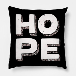 Hope Bold Graphic Vintage Inspirational Typography Pillow