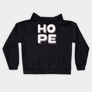 Hope Bold Graphic Vintage Inspirational Typography Kids Hoodie