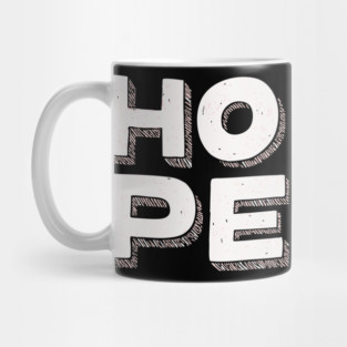 Hope Bold Graphic Vintage Inspirational Typography Mug
