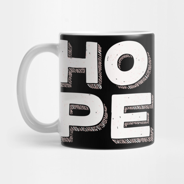 Hope Bold Graphic Vintage Inspirational Typography by TuncGK