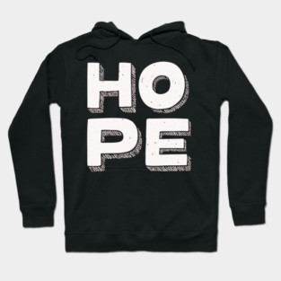 Hope Bold Graphic Vintage Inspirational Typography Hoodie