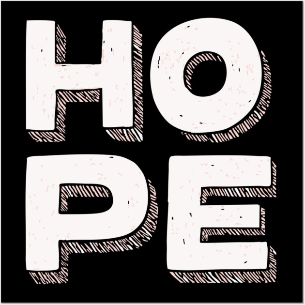 Hope Bold Graphic Vintage Inspirational Typography Wall Art by TuncGK