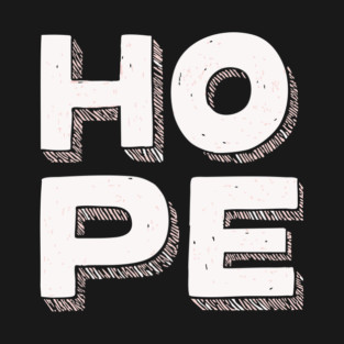 Hope Bold Graphic Vintage Inspirational Typography T-Shirt