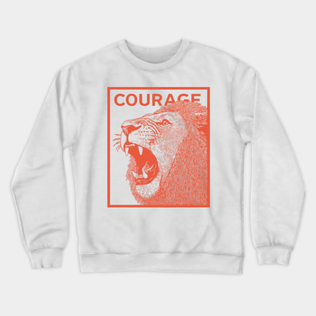 Courage Roaring Lion Motivational Vintage Graphic Crewneck Sweatshirt by TuncGK