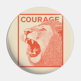 Courage Roaring Lion Motivational Vintage Graphic Pin