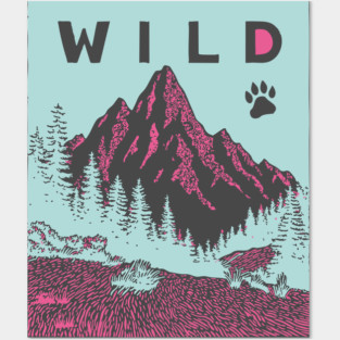 Go Wild Mountains Nature Adventure Graphic Posters and Art