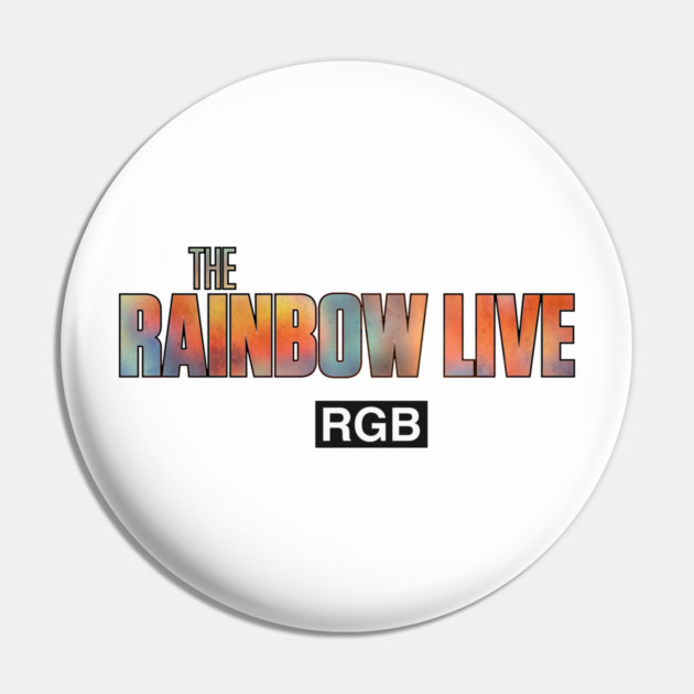 The Rainbow Live Pin by DRI374