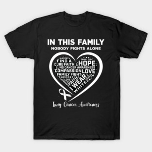In This Family Nobody Fights Alone Lung Cancer Awareness Heart T-Shirt