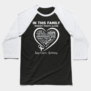 In This Family Nobody Fights Alone Lung Cancer Awareness Heart Baseball T-Shirt