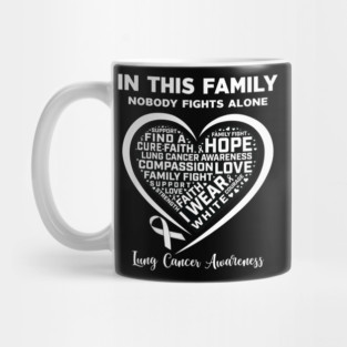 In This Family Nobody Fights Alone Lung Cancer Awareness Heart Mug