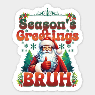 Season's Greetings Bruh Sticker