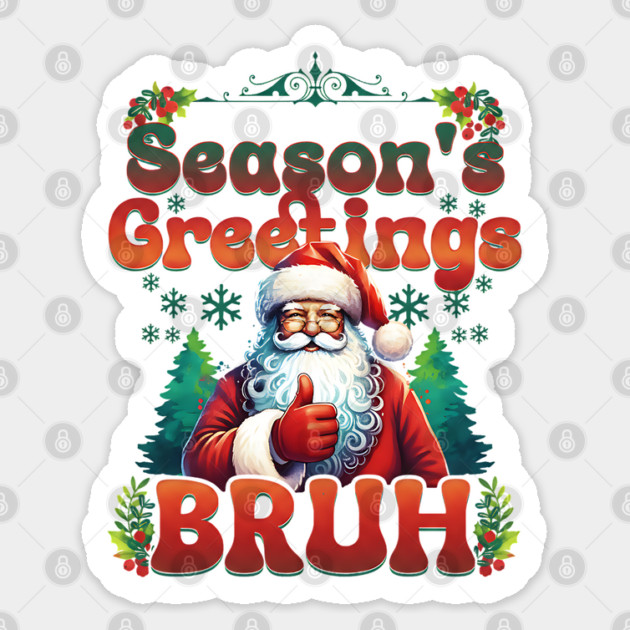 Season's Greetings Bruh Sticker by Cool Monkey Designs
