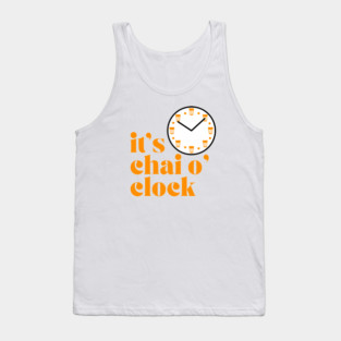 It's Chai O'Clock Tank Top