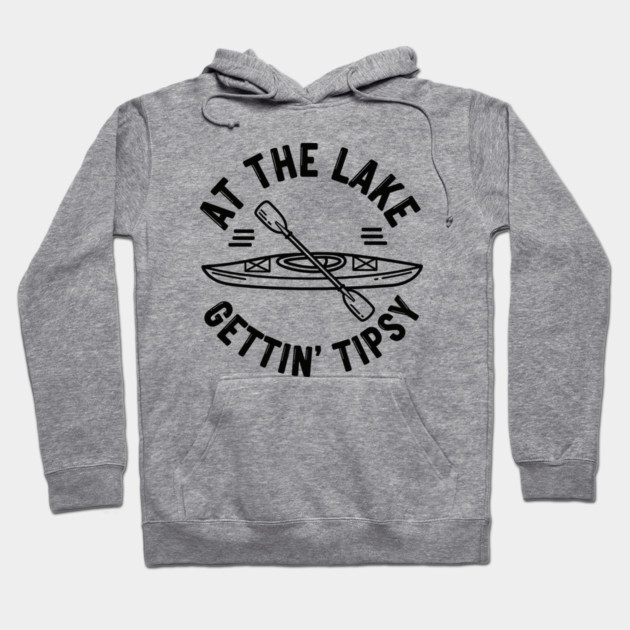 At the Lake Getting Tipsy Hoodie by enrynz