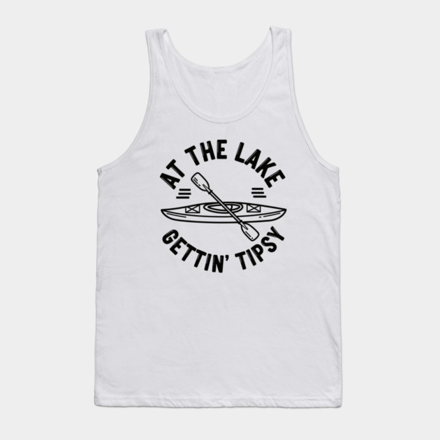 At the Lake Getting Tipsy Tank Top by enrynz