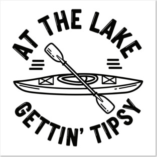 At the Lake Getting Tipsy Posters and Art