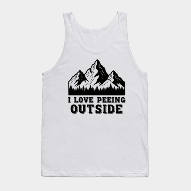 I Love Peeing Outside Tank Top by enrynz