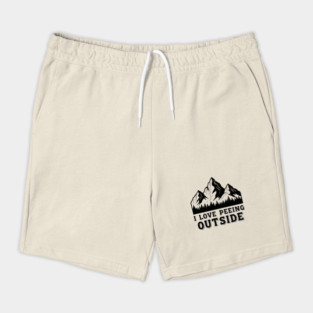 I Love Peeing Outside Shorts