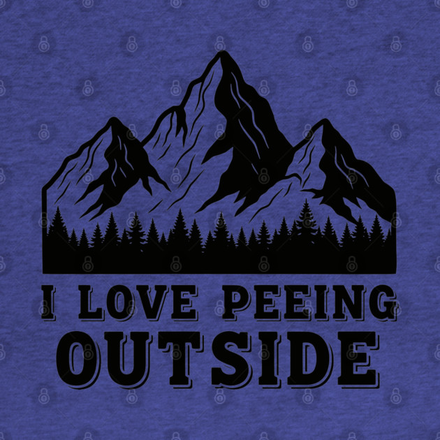 I Love Peeing Outside by enrynz