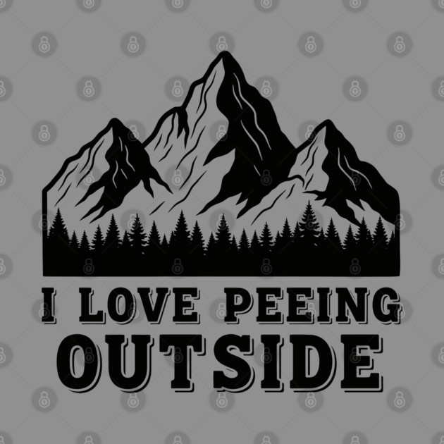 I Love Peeing Outside by enrynz