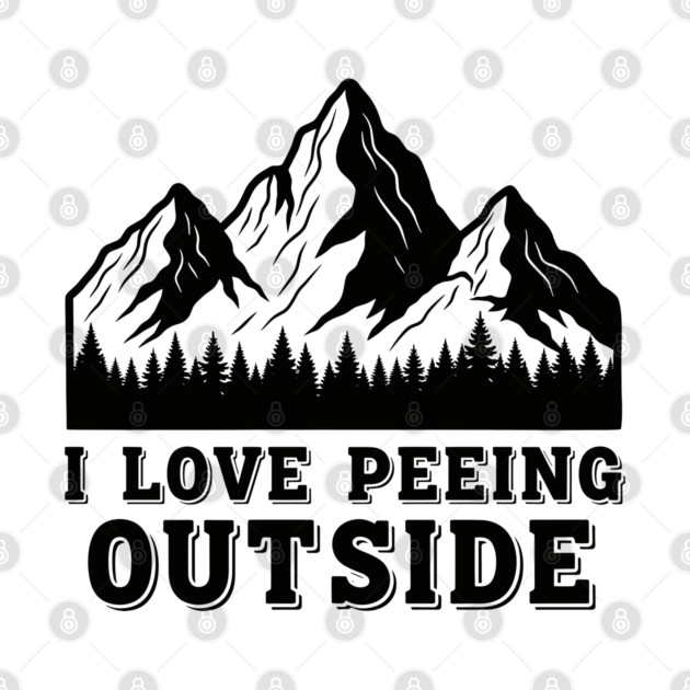 I Love Peeing Outside by enrynz
