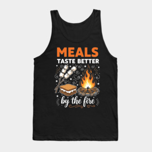 Meal Taste Better by the Fire Tank Top