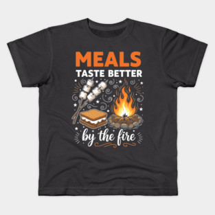 Meal Taste Better by the Fire Kids T-Shirt