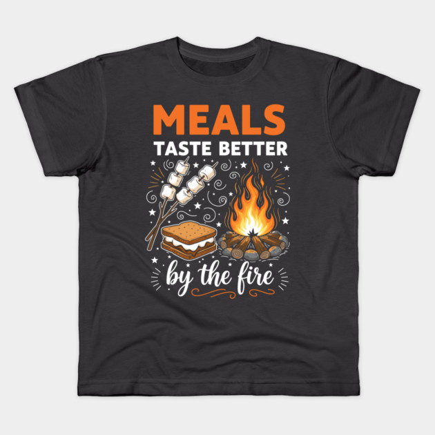 Meal Taste Better by the Fire Kids T-Shirt by enrynz