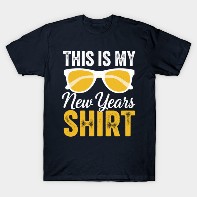 This is my New Year Shirt T-Shirt by enrynz