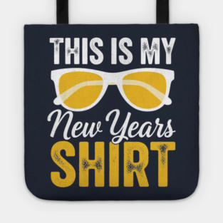 This is my New Year Shirt Tote