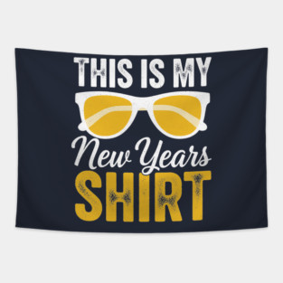 This is my New Year Shirt Tapestry