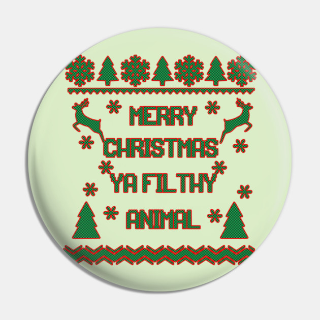 Merry Christmas Ya Filthy Animal Home Alone Pin by casualteesinc
