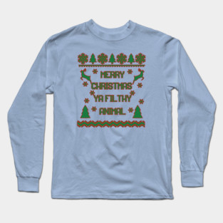Merry Christmas Ya Filthy Animal Home Alone Long Sleeve T-Shirt