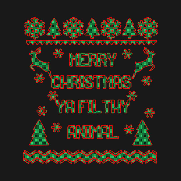 Merry Christmas Ya Filthy Animal Home Alone by casualteesinc