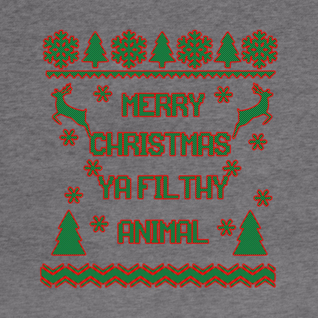 Merry Christmas Ya Filthy Animal Home Alone by casualteesinc