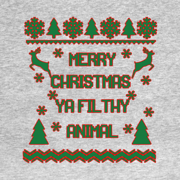 Merry Christmas Ya Filthy Animal Home Alone by casualteesinc