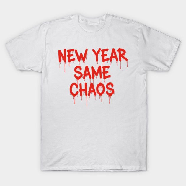 New Year Chaos T-Shirt by enrynz