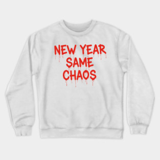 New Year Chaos Crewneck Sweatshirt
