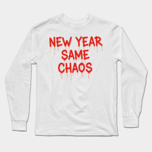 New Year Chaos Long Sleeve T-Shirt