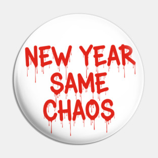 New Year Chaos Pin