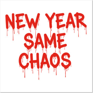 New Year Chaos Posters and Art