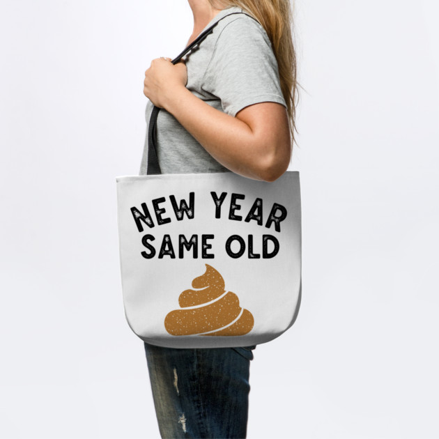 New Year Same Old Shit by enrynz