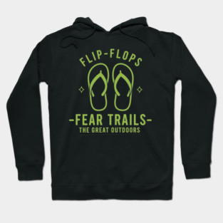 Flip Flops Fear Trails Hoodie