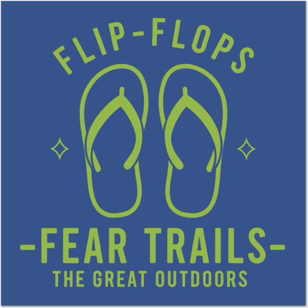Flip Flops Fear Trails Wall Art by enrynz