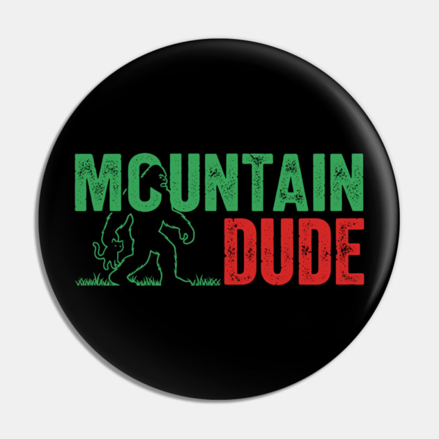 Mountain Dude Bigfoot Pin by enrynz