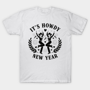 Howdy New Year Cowgirl Fun T-Shirt