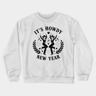 Howdy New Year Cowgirl Fun Crewneck Sweatshirt