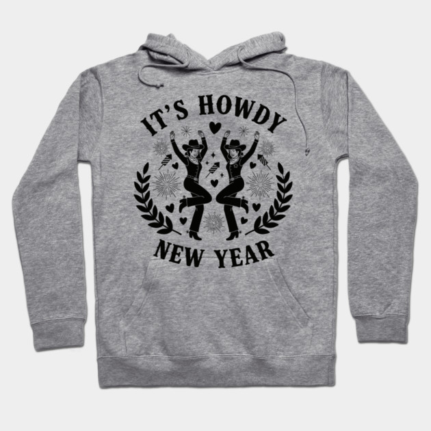 Howdy New Year Cowgirl Fun Hoodie by enrynz