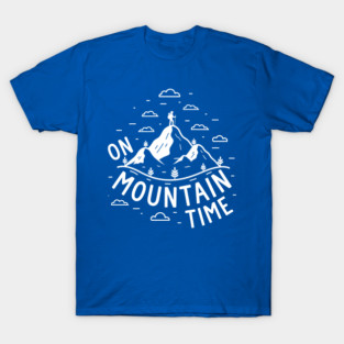 On Mountain Time T-Shirt